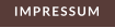IMPRESSUM